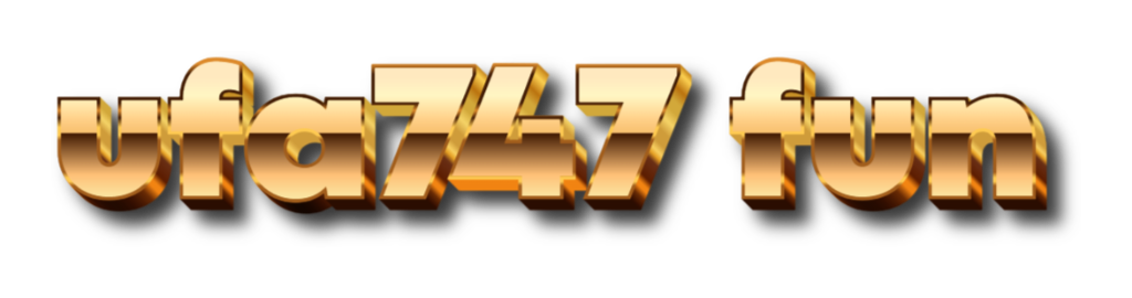 ufa747 fun